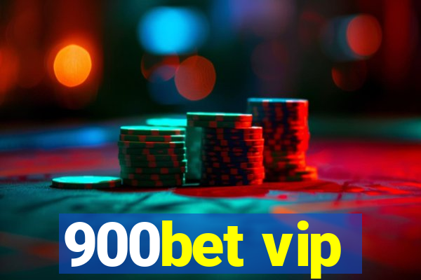 900bet vip