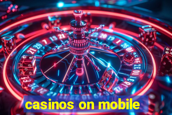 casinos on mobile