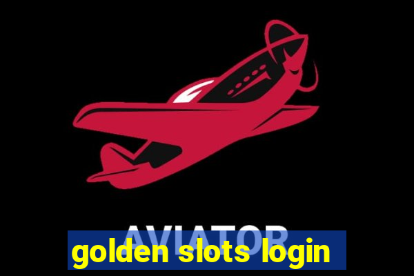 golden slots login