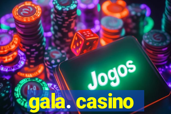 gala. casino