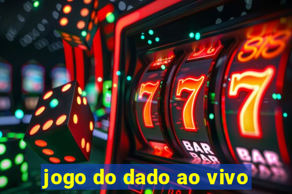 jogo do dado ao vivo