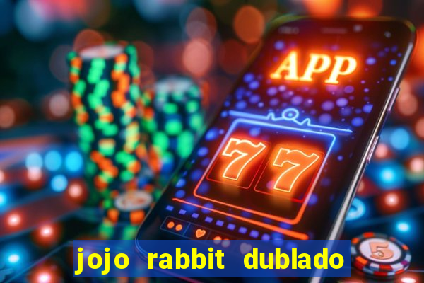 jojo rabbit dublado assistir online