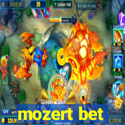 mozert bet