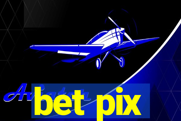 bet pix