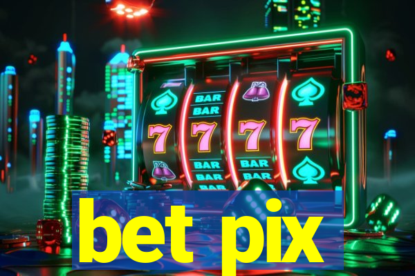 bet pix