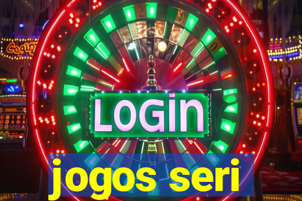 jogos seri