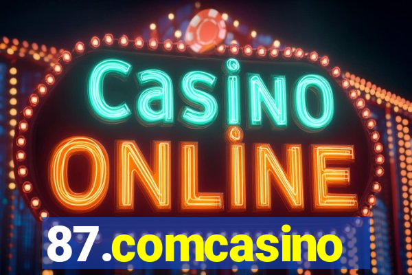 87.comcasino