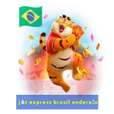 j&t express brasil endere莽o