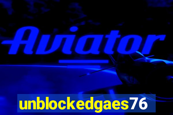 unblockedgaes76