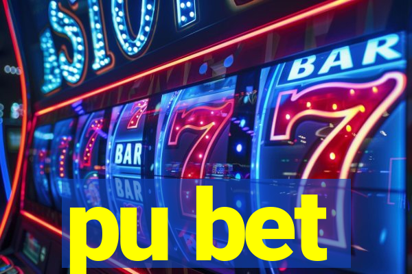 pu bet