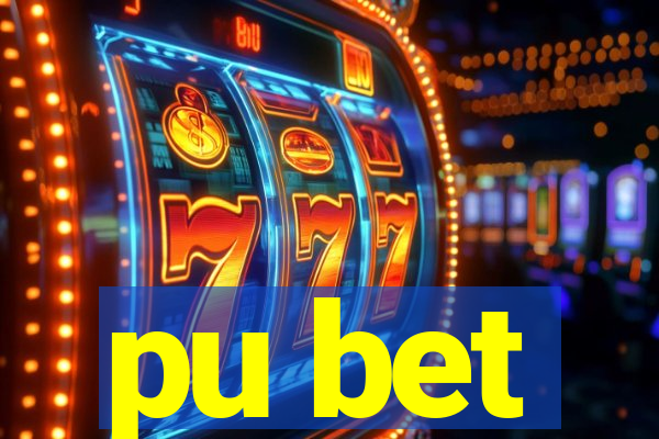 pu bet