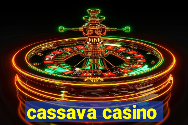 cassava casino