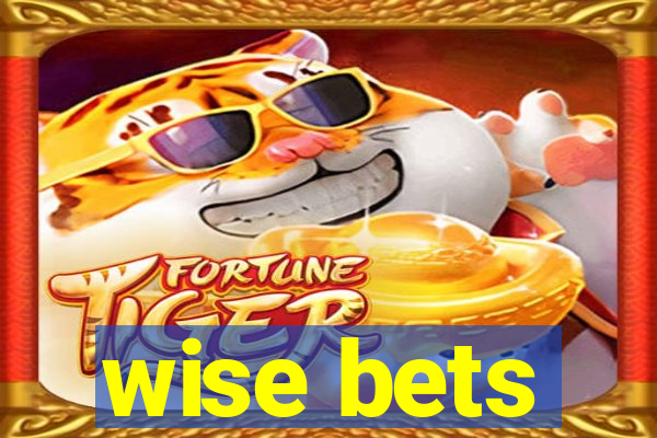 wise bets