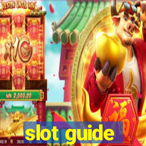 slot guide