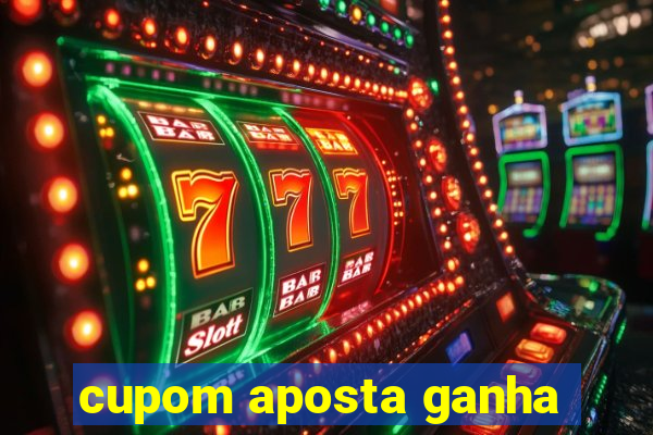 cupom aposta ganha