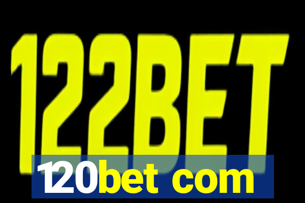 120bet com