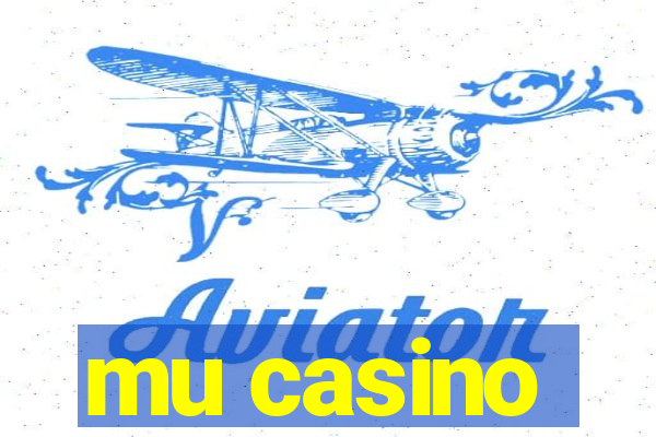 mu casino