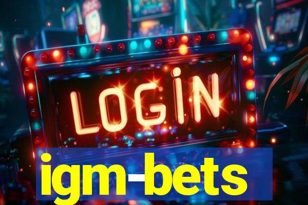 igm-bets