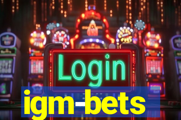 igm-bets