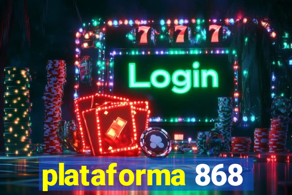 plataforma 868