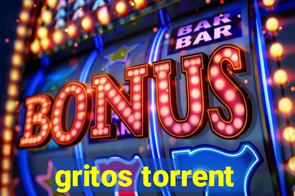 gritos torrent