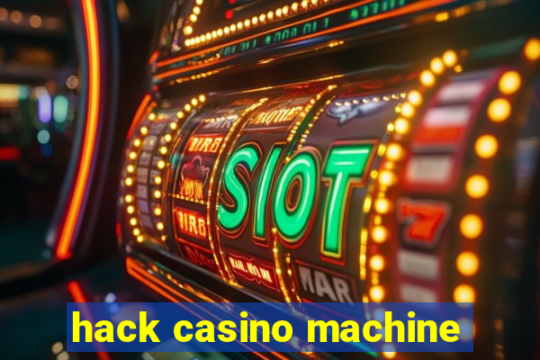 hack casino machine