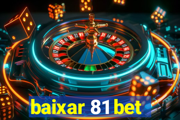 baixar 81 bet