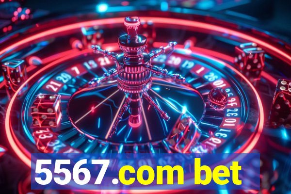 5567.com bet