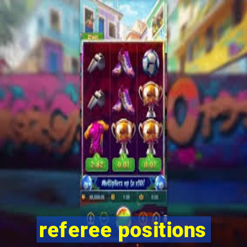 referee positions