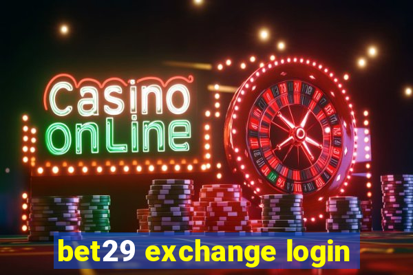 bet29 exchange login