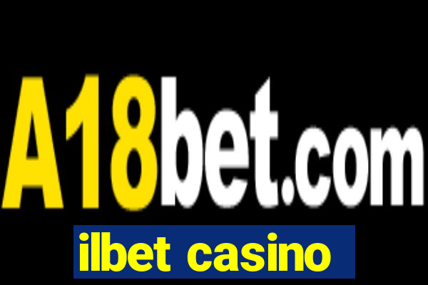 ilbet casino