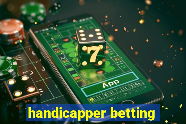 handicapper betting