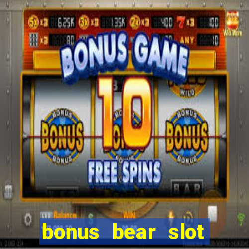 bonus bear slot free download