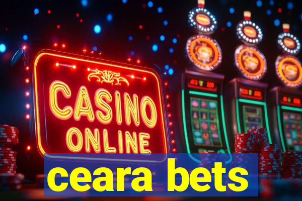 ceara bets