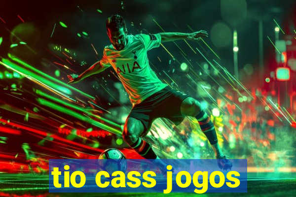 tio cass jogos