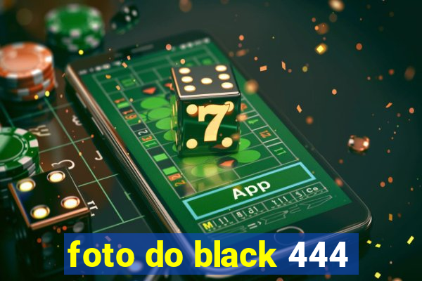 foto do black 444