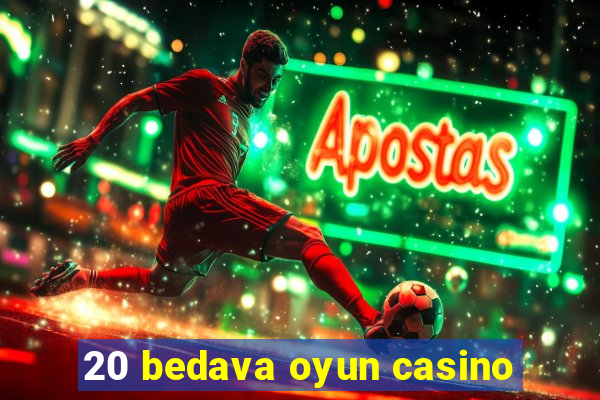 20 bedava oyun casino