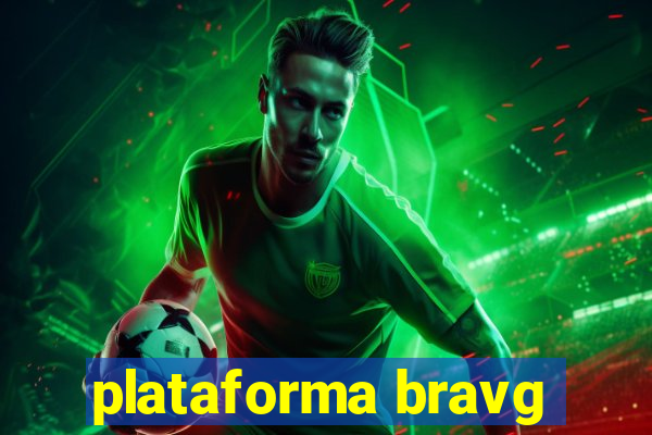 plataforma bravg