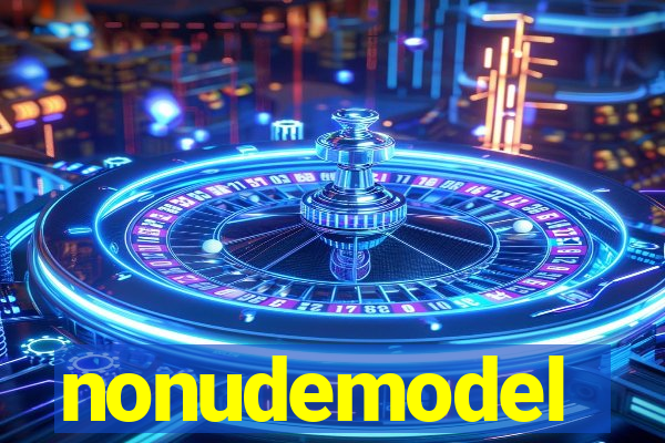 nonudemodel