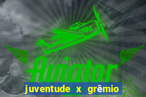 juventude x grêmio onde assistir