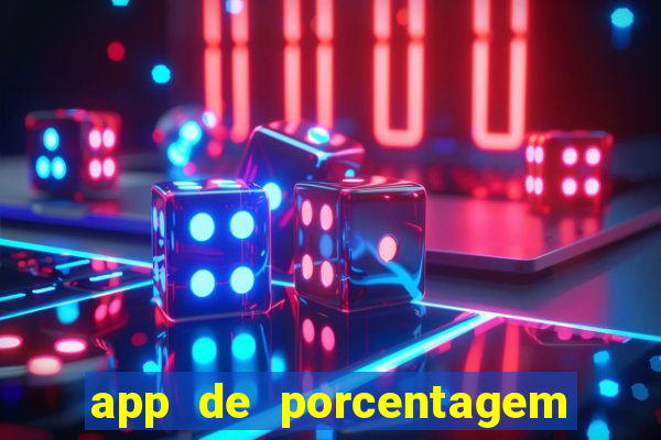 app de porcentagem de jogos slots