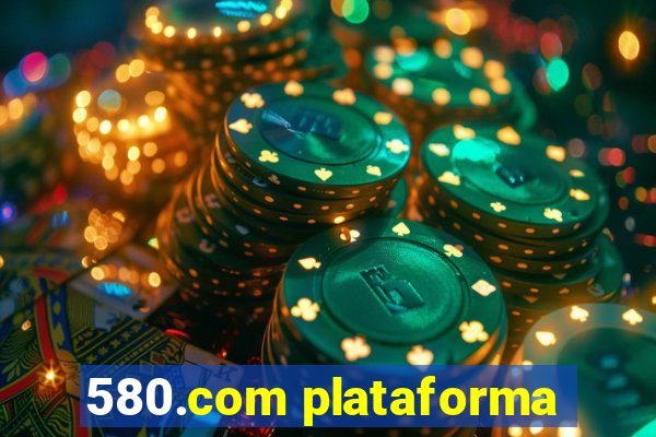 580.com plataforma