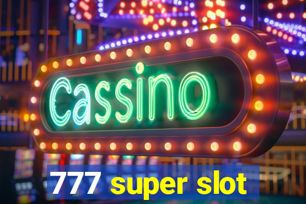 777 super slot