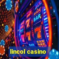 lincol casino