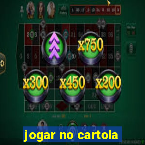 jogar no cartola