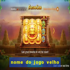 nome do jogo velho do raio