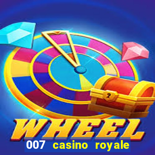 007 casino royale assitir online gdrive