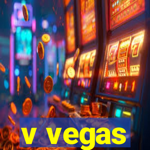 v vegas