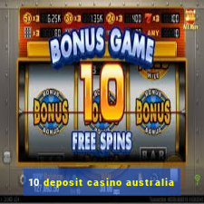 10 deposit casino australia