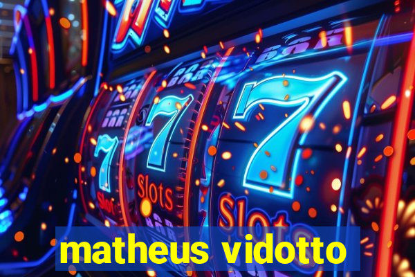 matheus vidotto